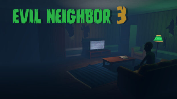 邪恶的邻居3 森林小屋 evil neighbor 3 : forest house
